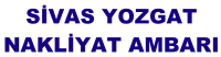 Sivas Yozgat Nakliyat Ambarı Tic. Ltd. Şti.